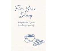 Five Year Diary: 5 Year Journal with Daily Prompts: A Five-Year Guided Journal for Self-Reflection, Growth, Memory Keeping & Mindfulness