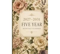 Five Year Monthly Planner 2027-2031: Vintage Floral 5 Year Monthly Calendar Organizer with Contact List, Password Tracker | 60 Months of Planning from ... 2027 to December 2031 with holidays Size 6x9