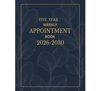 Five Year Weekly Appointment Book 2026-2030: Minimalist 60 Months Planner | Hourly Scheduling with 15 Minute Increment | Daily Focus, Space for To-Do & Note | 8 a.m. to 9 p.m.