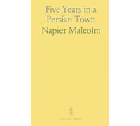 Five Years in a Persian Town