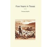 Five Years in Texas