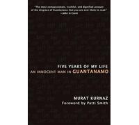 Five Years of My Life: An Innocent Man in Guantanamo