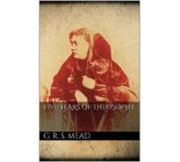 Five Years Of Theosophy (ebook)