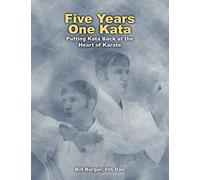Five Years, One Kata: Putting Kata Back at the Heart of Karate