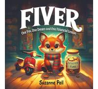 Fiver: One Fox, One Dream and One Financial Lesson