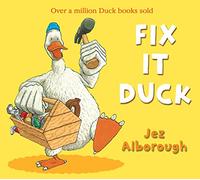 Fix-It Duck: A silly and entertaining story for kids ages 3 to 6