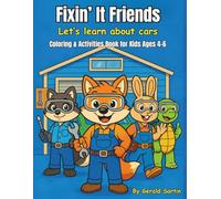 Fix-It Friends: Let's Learn About Cars (Fixin' It Friends)