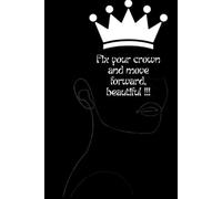 Fix your crown and move forward, beautiful.