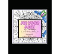 FIX YOUR FACE & get to Coloring: A Mindful Zone Out