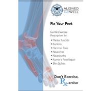 FIX YOUR FEET with Katy Bowman, M.S.