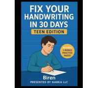 FIX YOUR HANDWRITING IN 30 DAYS: TEEN EDITION
