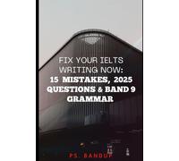 Fix Your IELTS Writing: 15 Common Mistakes + Band 9 Solutions: Correct Common Mistakes, Master Lexical Range & Sentence Structures for Task 1 & 2 ... IELTS MISTAKES TO AVOID SERIES | IELTS 2025)