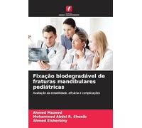 Fixação biodegradável de fraturas mandibulares pediátricas: Avaliação da estabilidade, eficácia e complicações