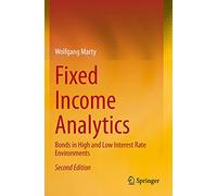 Fixed Income Analytics: Bonds in High and Low Interest Rate Environments