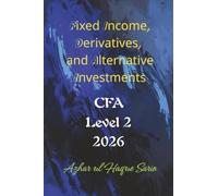 Fixed Income, Derivatives, and Alternative Investments: CFA Level 2 2026