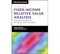 Fixed Income Relative Value Analysis + Website: A Practitioner's Guide to the Theory, Tools, and Trades (The Wiley Finance Series)