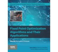 Fixed Point Optimization Algorithms and Their Applications (Advanced Studies in Complex Systems)