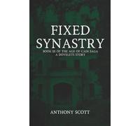 Fixed Synastry: Book 3 of the Age of Cain Saga - A Dovelets Story