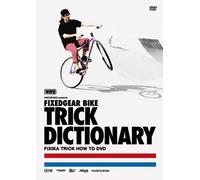 FIXEDGEAR BIKE TRICK DICTIONARY [DVD]
