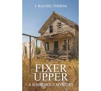 Fixer Upper: A Jessie Houz Mystery