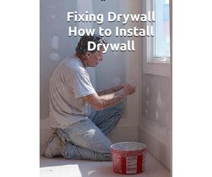 Fixing Drywall - How to Install Drywall: The Sovereign Homeowner’s Guide to Mastering the Wall and Drywall Quick Mud. (THE SOVEREIGN TRADES SERIES Global Sovereign University · Tradification)