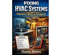 Fixing HVAC Systems That Don’t Work as Designed