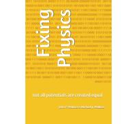 Fixing Physics: not all potentials are created equal