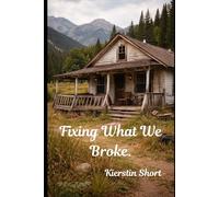 Fixing What We Broke.