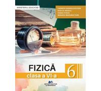 Fizica - Clasa 6 - Manual - Carmen Gabriela Bostan, Rodica Perjoiu, Ioana Stoica, Mihaela Mariana Tura, Editie in limba romana