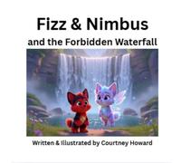Fizz & Nimbus and the Forbidden Waterfall