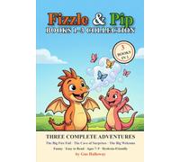 Fizzle & Pip: Books 1-3 Collection: Three Complete Dragon Adventures for Kids Ages 7-9