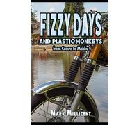 Fizzy Days and Plastic Monkeys: From Crewe to Malibu