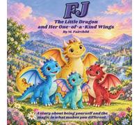 FJ The Little Dragon and Her one-of-a-Kind Heart