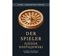 Fjodor Dostojewski - Der Spieler: LesBar - weil Klassiker nicht kompliziert sein müssen (LesBar - neu erzählt in moderner Sprache)