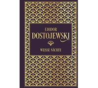 Fjodor Dostojewski: Weiße Nächte: Leinen mit Goldprägung