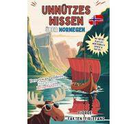 Fjorde, Fakten, Firlefanz - Unnützes Wissen über Norwegen: Der etwas andere Norwegen-Reiseführer: Mit Fun Facts, Ausmalbildern, Playlist & Mini-Wörterbuch