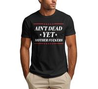 FJQWKLF Camiseta Vintage para Veteranos con el Lema Ain't Dead Yet Mother Fuckers (Todavía no están Muertos, Hijos de Puta).