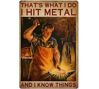 FJQWKLF Carteles de hojalata de herrero, póster de conocimiento de hierro fundido, Eso es lo que hago, golpeo metal, club, bar, cafetería, hogar, cocina, placa de pared de 12 x 16 pulgadas