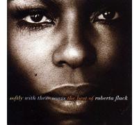 Flack, Roberta - Softly With These Songs the Best of