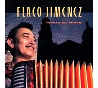 Flaco Jimenez - Arriba El Norte