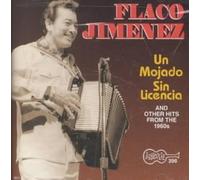 Flaco Jimenez - Un Mojado Sin Licencia