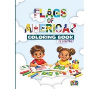 Flag Of Americas Coloring Book: Activity Book with All North and South American Flags and Color Instructions | Educational Geography Coloring Book for Kids and Teens | Large Format Flag Outlines