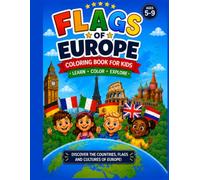 Flags of Europe Coloring Book for Kids: Color the Big Flags • Learn more than 44 European Countries • Fun Facts, Maps, Country Quiz & Educational ... Ages 5-9 (Little Explorers Around the World)
