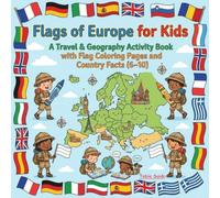 Flags of Europe for Kids: A Fun Coloring Book with European Flags, Capitals and Simple Country Information for Kids Ages 6-10