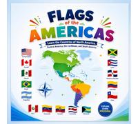 Flags of the Americas: Learn the Countries of North America, Central America, the Caribbean, and South America