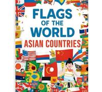FLAGS OF THE WORLD “ASIAN COUNTRIES”