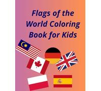 Flags of the World Coloring Book for Kids: A to Z Country Flags Coloring Pages with Country Names for Learning and Fun