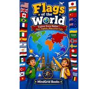 Flags of the World: Explore Every Nation Flags, Capitals, Maps & Fun Facts