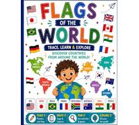 Flags of the World: Trace, Learn & Explore: Discover Countries from Around the World