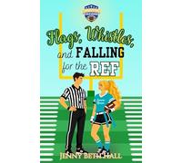 Flags, Whistles, and Falling for the Ref
